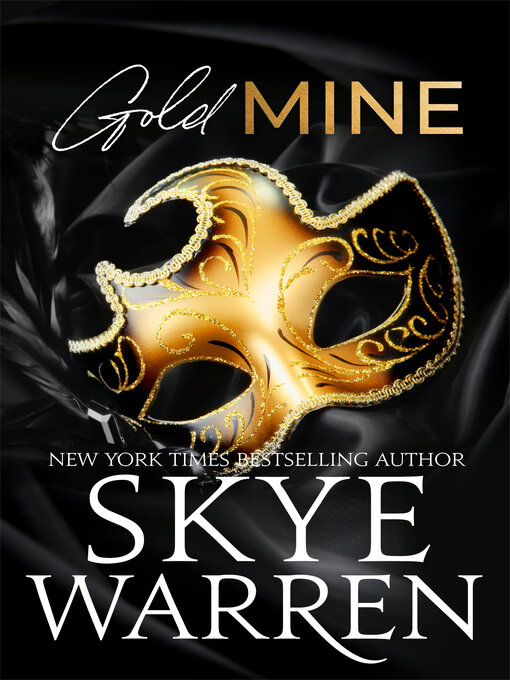 Title details for Gold Mine by Skye Warren - Available